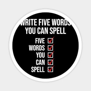 Write five words you can spell Funny Sarcasm Magnet